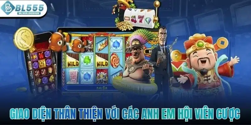 Giao diện thân thiện với các anh em hội viên cược