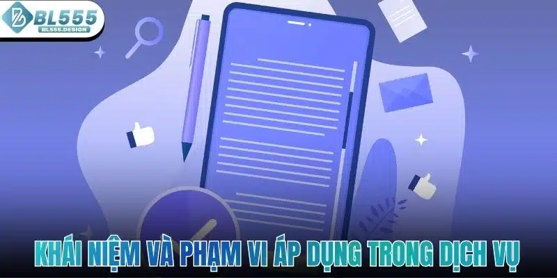 Điều Khoản Điều Kiện 1 Khái niệm điều khoản điều kiện và phạm vi áp dụng trong dịch vụ
