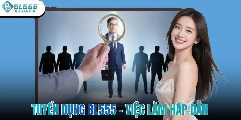 Tuyển Dụng BL555 - Việc Làm Hấp Dẫn Với Mức Thu Nhập Ổn Định 1 Tuyển Dụng BL555 - Việc Làm Hấp Dẫn Với Mức Thu Nhập Ổn Định