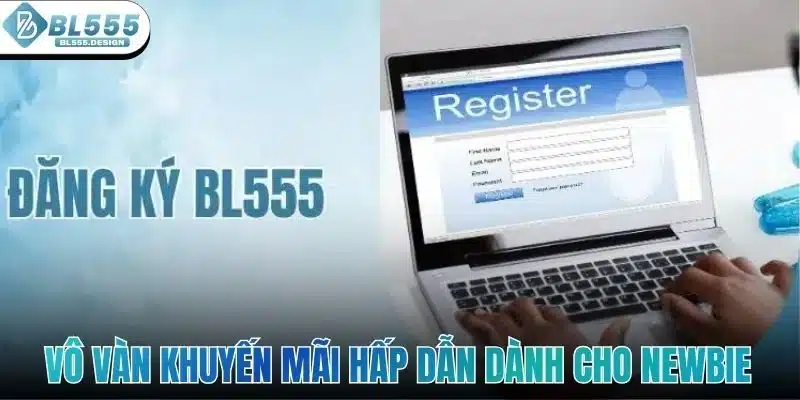 Vô vàn khuyến mãi hấp dẫn dành cho người mới